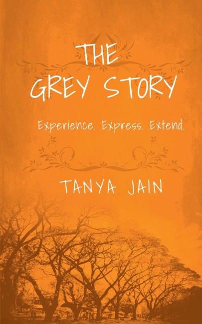 The Grey Story: Experience. Express. Extend.