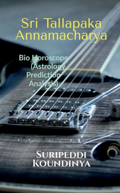 Sri Tallapaka Annamacharya Bio Horoscope: Astrology Prediction Analysis