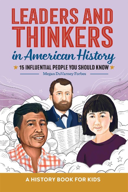 Leaders and Thinkers in American History: A History Book for Kids