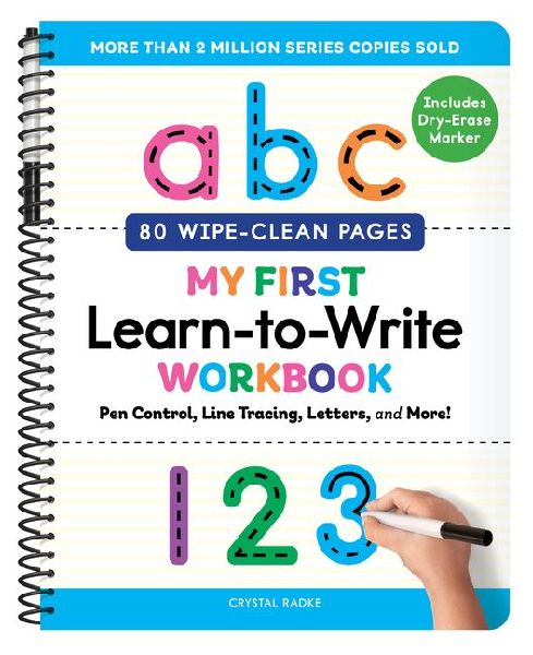My First Learn-To-Write Workbook (Wipe Clean Edition): Pen Control, Line Tracing, Letters, and More!