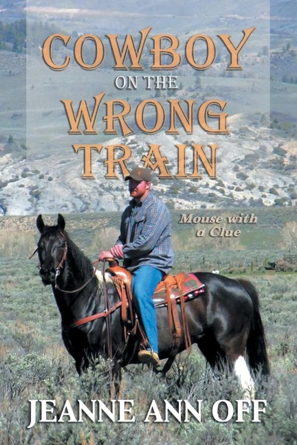 Cowboy on the Wrong Train: Mouse with a Clue