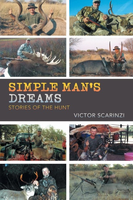 Simple ManS Dreams: Stories of the Hunt