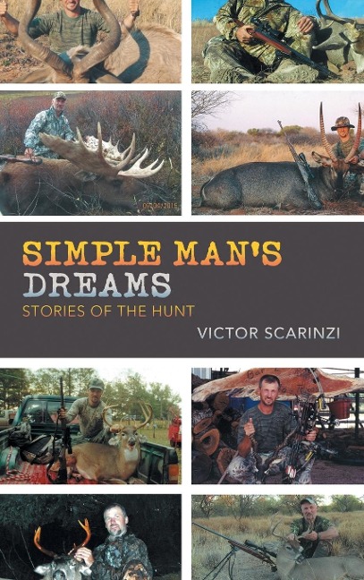 Simple ManS Dreams: Stories of the Hunt