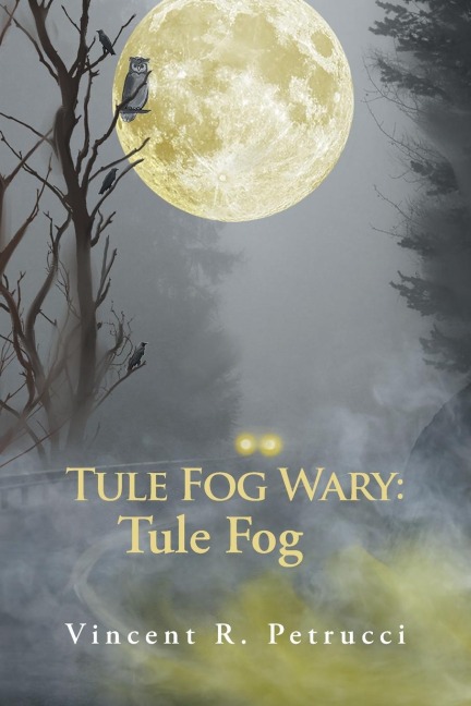 Tule Fog Wary: Tule Fog