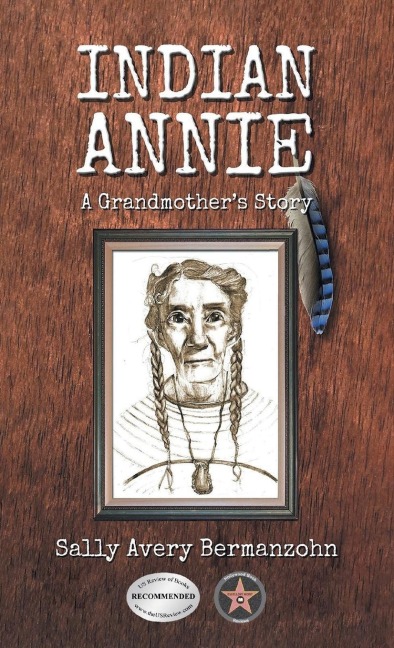 Indian Annie: A Grandmothers Story
