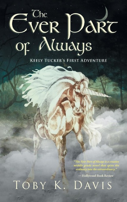 The Ever Part of Always: Keely Tuckers First Adventure