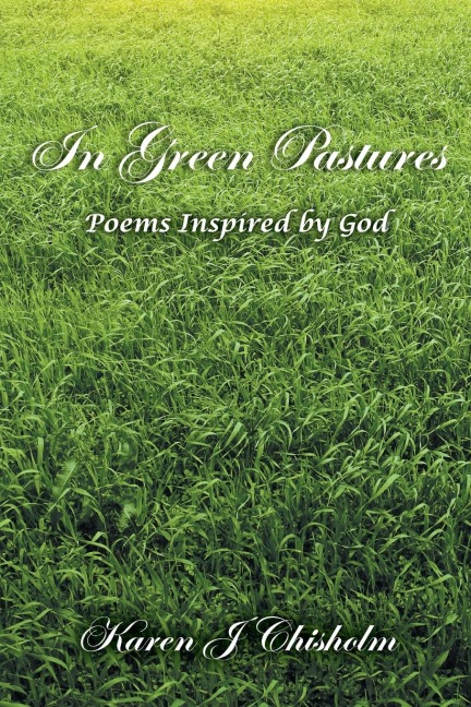 In Green Pastures: Poems Inspired by God