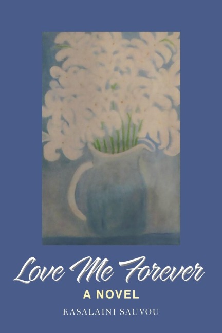 Love Me Forever: A Novel