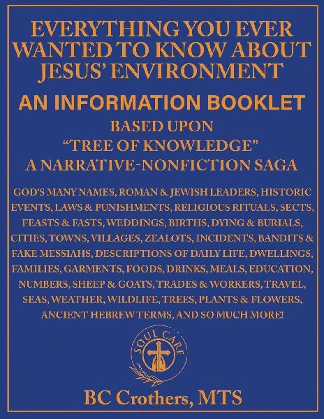 Everything you ever wanted to know about Jesus ENVIRONMENT: An Information Booklet based upon Tree of Knowledge A Narrative-Non-Fiction Saga