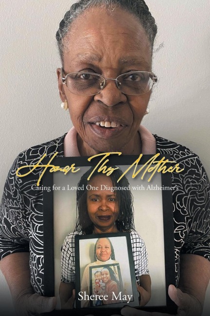 Honor Thy Mother: Caring for a Loved One Diagnosed with Alzheimers