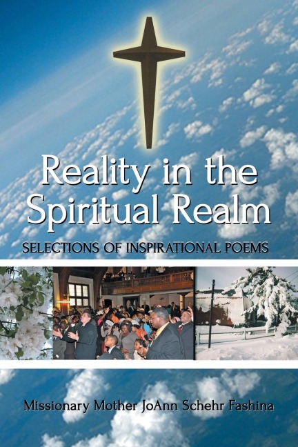 Reality in the Spiritual Realm: Selections of Inspirational Poems