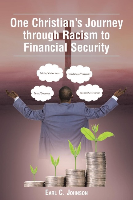 One Christians Journey through Racism to Financial Security