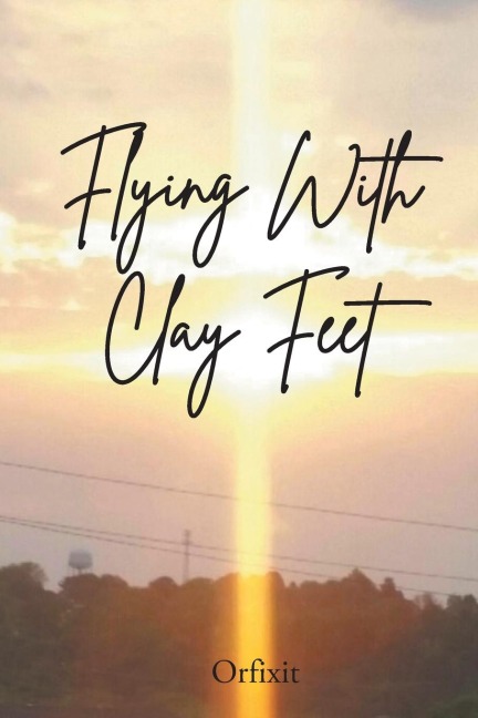 Flying With Clay Feet