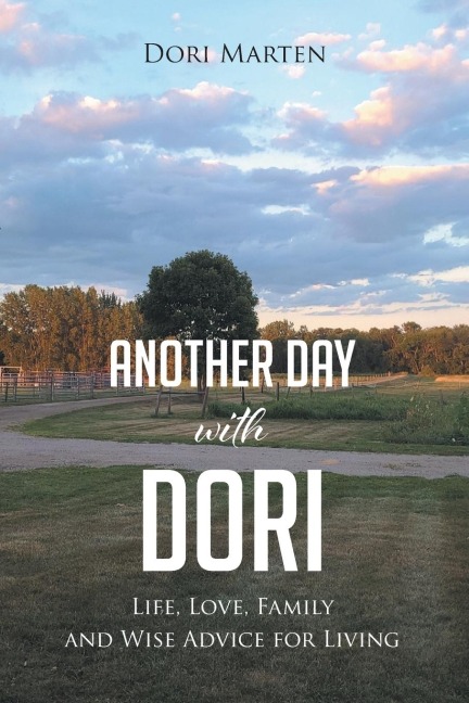 Another Day with Dori: Life, Love, Family and Wise Advice for Living
