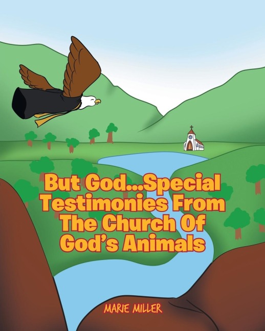 But God... Special Testimonies from the Church of Gods Animals