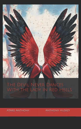 The Devil Never Dances With the Lady In Red Heels