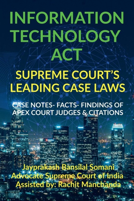 Information Technology Act- Supreme Courts Leading Case Laws