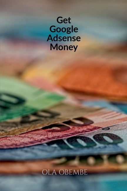 Get Google Adsense Money