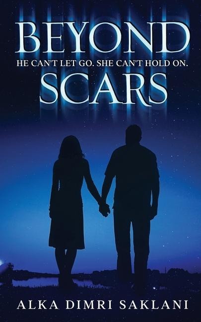 Beyond Scars: A gripping tale of love, loss and resilience