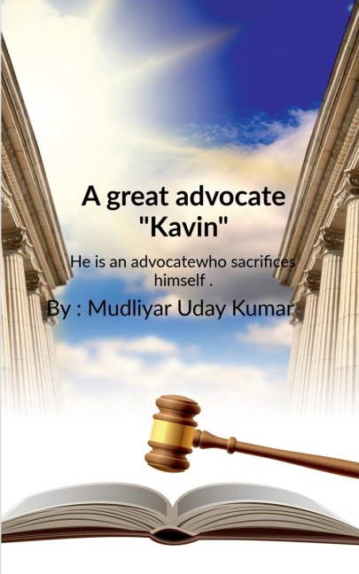A great advocate Kavin