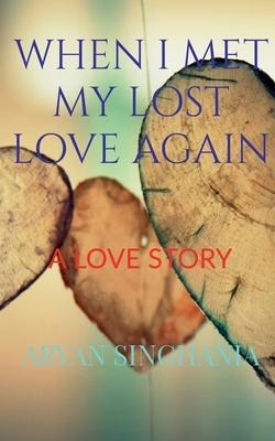When I Met My Lost Love Again