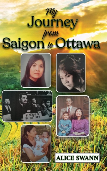My Journey from Saigon to Ottawa: A Vietnamese Girls Story