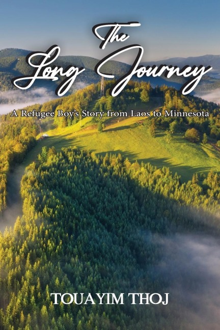 The Long Journey: A Refugee Boys Story from Laos to Minessota