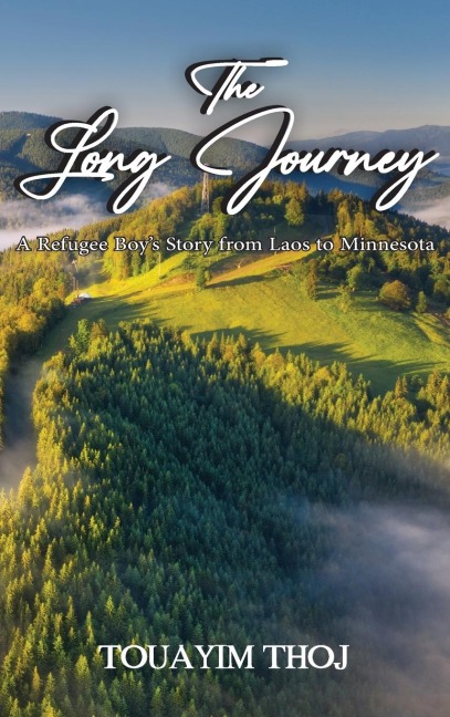 The Long Journey: A Refugee Boys Story from Laos to Minessota