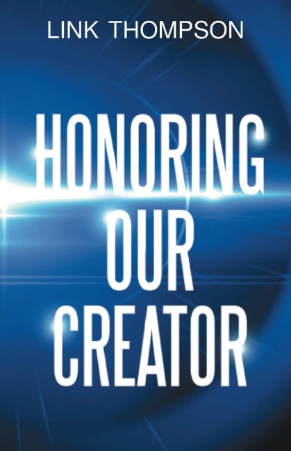 Honoring Our Creator: By Honoring our Inner Small Voice to Honor Our Common Daddy