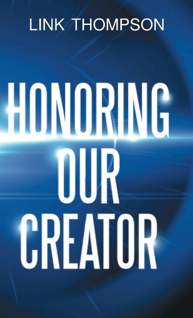 Honoring Our Creator: By Honoring our Inner Small Voice to Honor Our Common Daddy