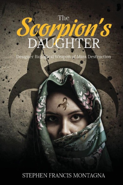The Scorpions Daughter: Designer Biological Weapon of Mass Destruction