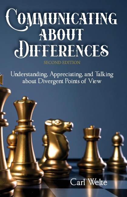 Communicating about Differences: Understanding, Appreciating, and Talking about Our Divergent Points of View