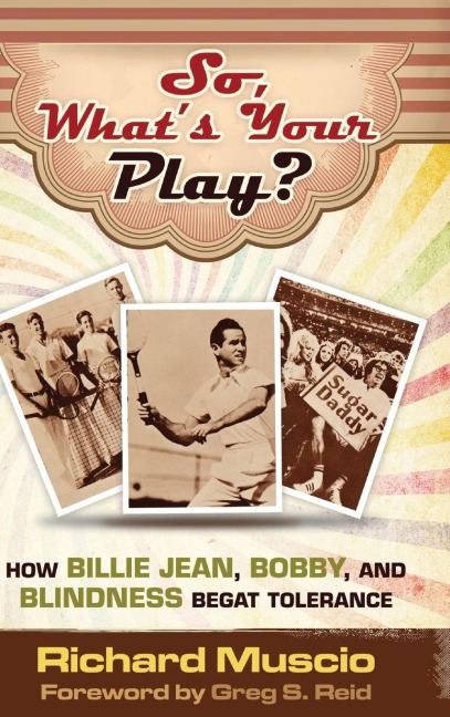So, Whats Your Play?: How Billie Jean, Bobby, And Blindness Begat Tolerance