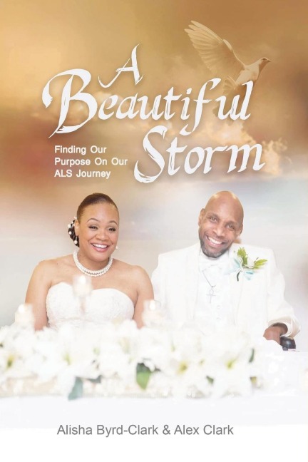 A Beautiful Storm: Finding our Purpose on our ALS Journey