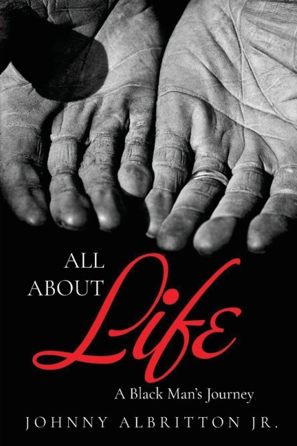All About Life: A Black Mans Journey