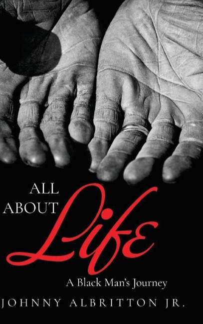 All About Life: A Black Mans Journey