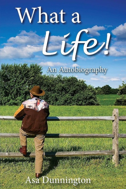 What A Life!: An Autobiography