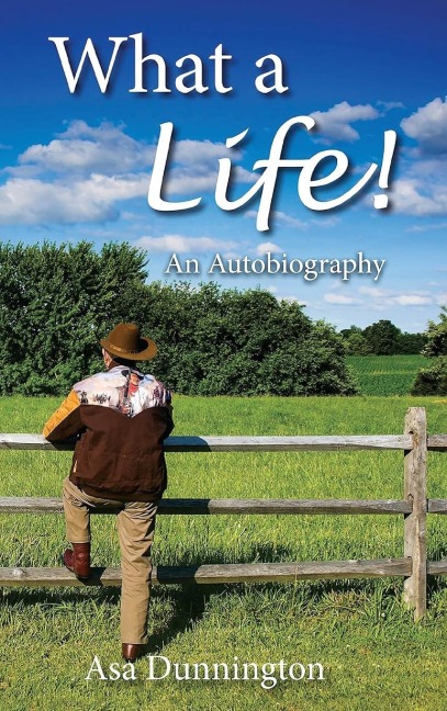 What A Life!: An Autobiography