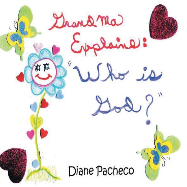 Grandma Explains: Who Is God?: Who Is God