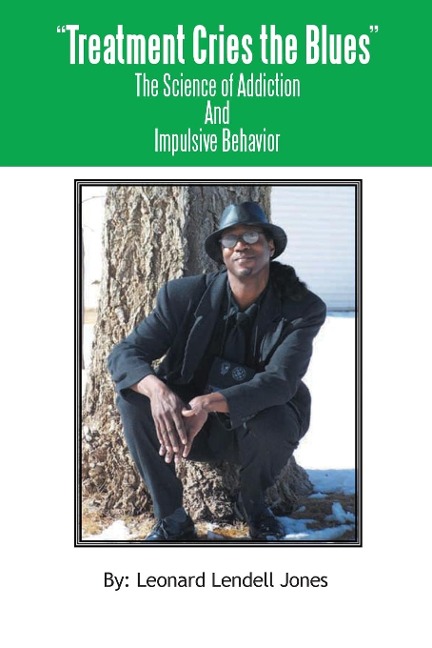 Treatment Cries The Blues II: The Science of Addiction And Impulsive Behavior