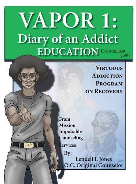 Vapor 1: Diary of an Addict - Education Counselor Guide