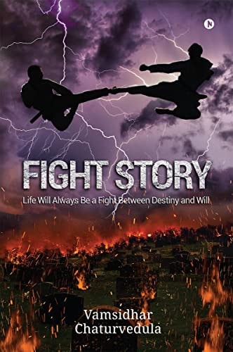Fight Story Life Will Always Be a Fight Between Destiny and Will