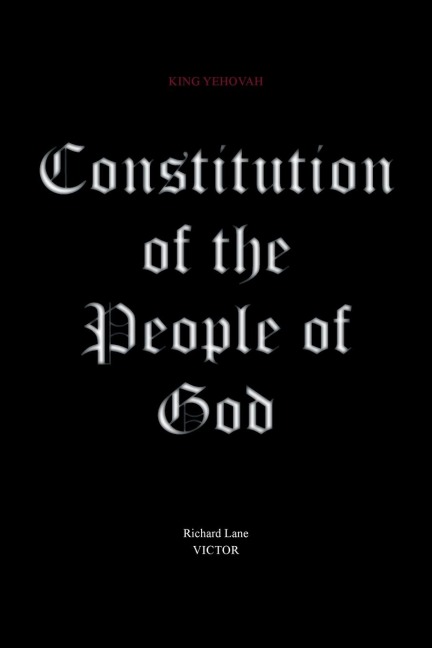 Constitution of the People of God: King Yehovah, Victor