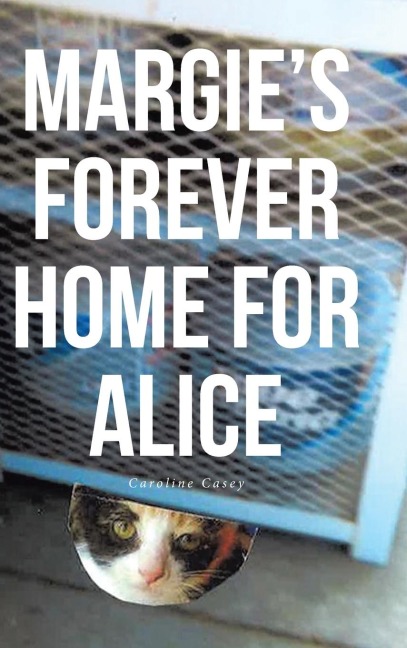 Margies Forever Home For Alice