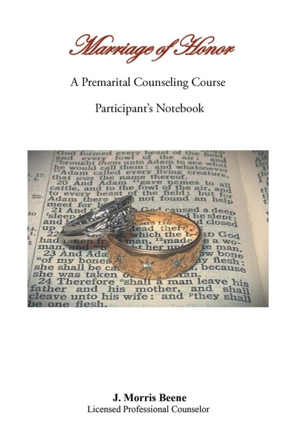Marriage of Honor  A Premarital Counseling Course   Participants Notebook