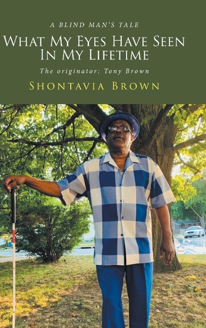 What My Eyes Have Seen In My Lifetime: The originator: Tony  Brown