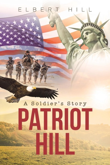 Patriot Hill; A Soldiers Story