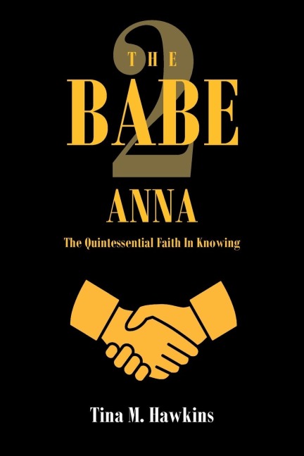 THE BABE 2: ANNA: The Quintessential Faith in Knowing