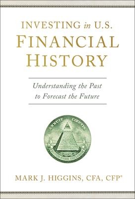 Investing in U.S. Financial History: Understanding the Past to Forecast the Future