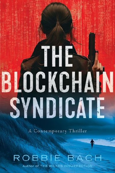 The Blockchain Syndicate: A Contemporary Thriller